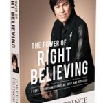 "The power of right believing" by Joseph Prince